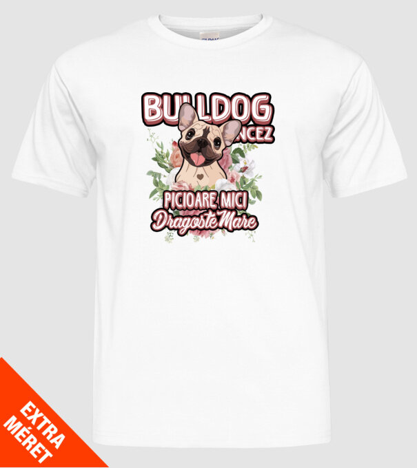 Bulldog francez picioare mici dragoste mare model alb pe tricou