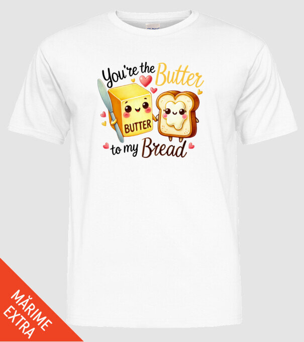Butter to my Bread model alb pe tricou