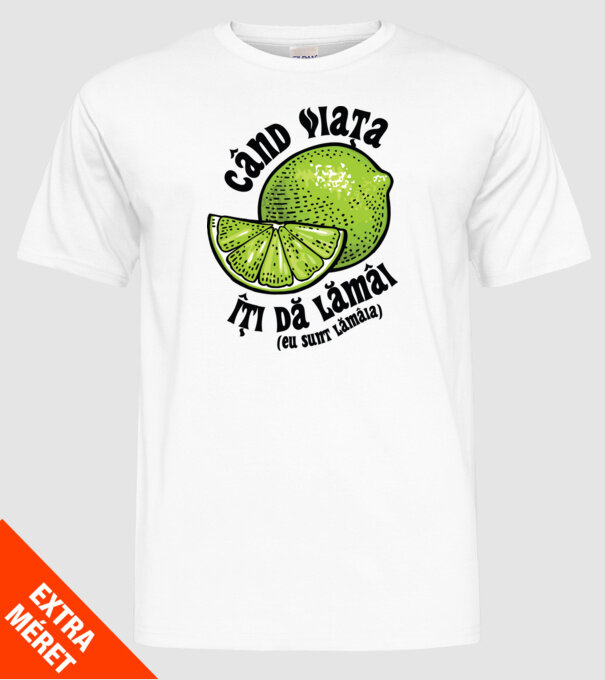 când viața îți dă lămâi (eu sunt lămâia) model alb pe tricou