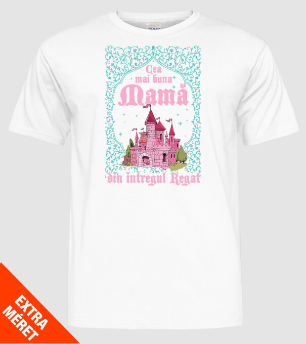 Cea mai bună mamă din întregul regat model alb pe tricou
