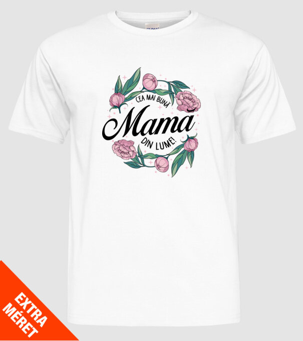 Cea mai bună mamă din lume model alb pe tricou