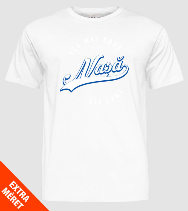 Cea mai bună NAȘĂ din lume model alb pe tricou
