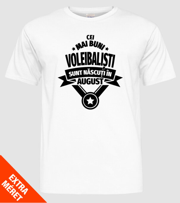 Cei mai buni voleibaliști sunt născuți în August model alb pe tricou