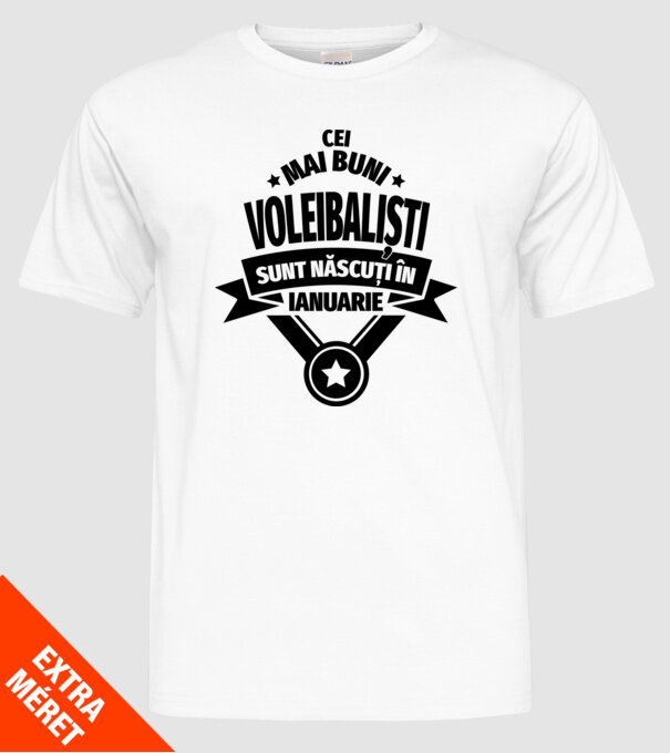 Cei mai buni voleibaliști sunt născuți în Ianuarie model alb pe tricou