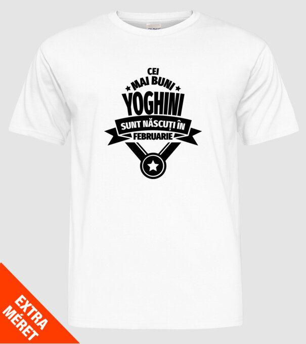 Cei mai buni yoghini sunt născuți în februarie model alb pe tricou