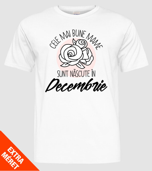 Cele mai bune mame sunt născute în Decembrie model alb pe tricou