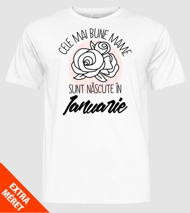 Cele mai bune mame sunt născute în Ianuarie model alb pe tricou