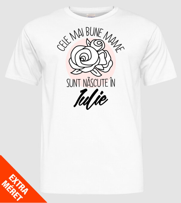 Cele mai bune mame sunt născute în Iulie model alb pe tricou