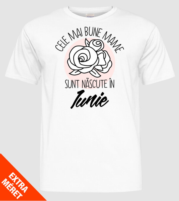 Cele mai bune mame sunt născute în Iunie model alb pe tricou