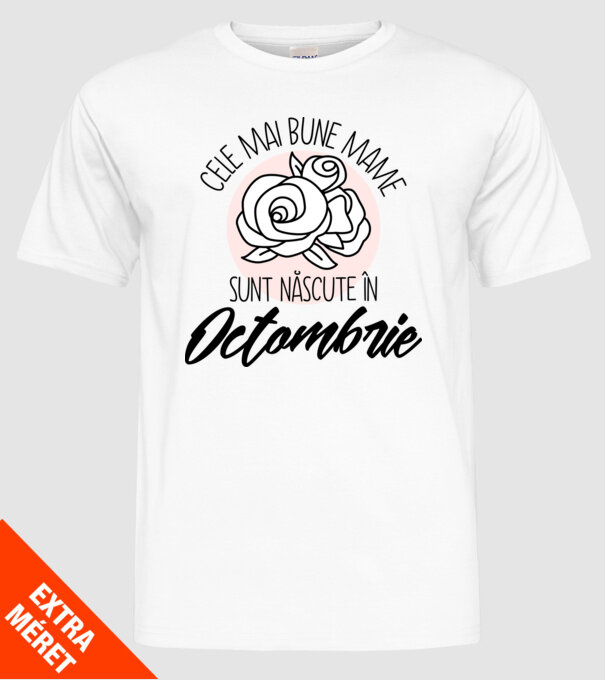 Cele mai bune mame sunt născute Octombrie model alb pe tricou