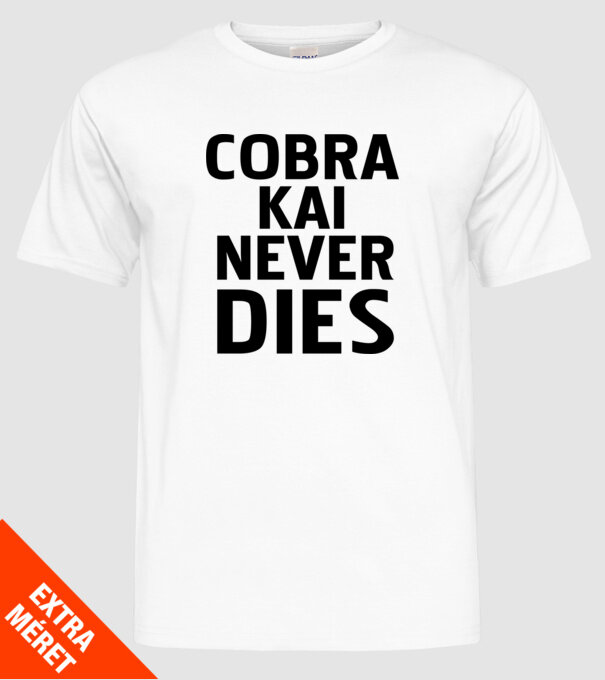 cobra kai never dies model alb pe tricou