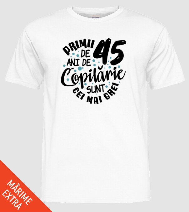 Copilărie 45 de ani model alb pe tricou