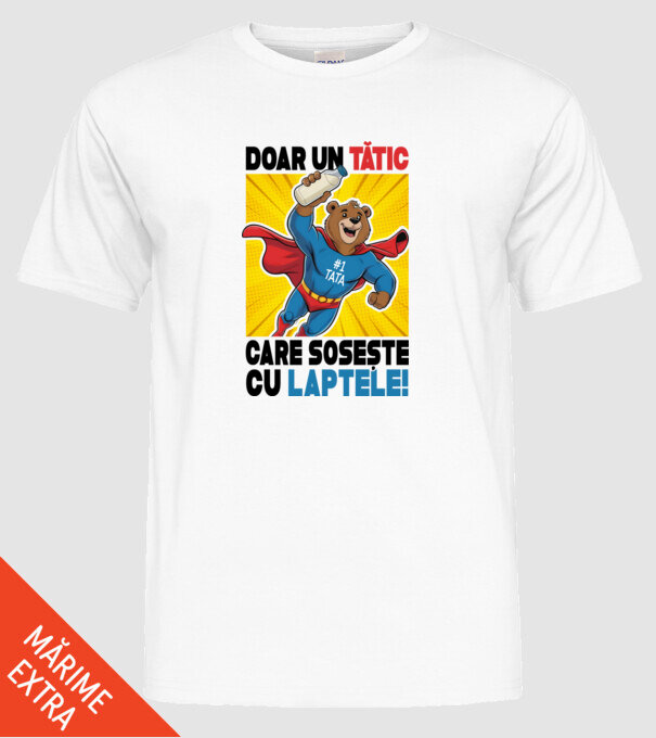 Doar un Tătic Care sosește cu laptele model alb pe tricou