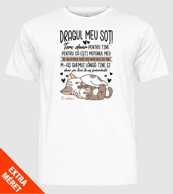 Dragul meu soț! torc doar pentru tine model alb pe tricou