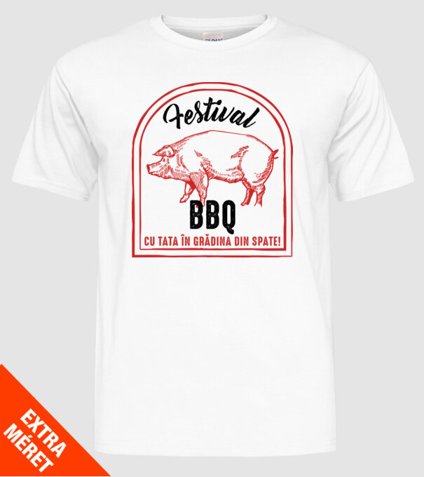 Festival BBQ - cu tata în grădina din spate! model alb pe tricou