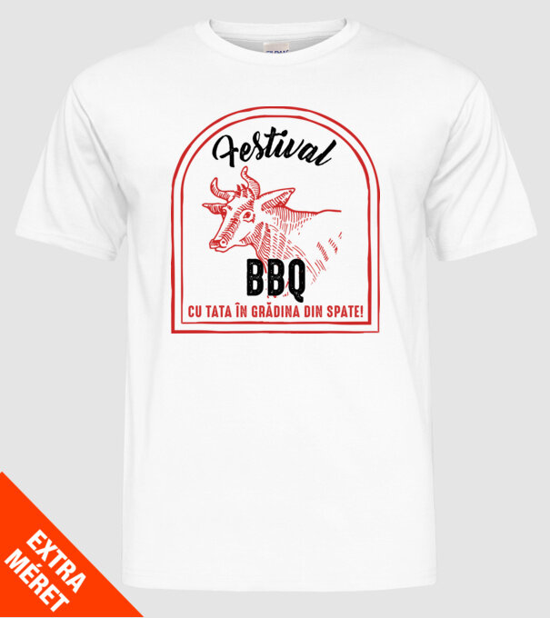 Festival BBQ - cu tata în grădina din spate! model alb pe tricou