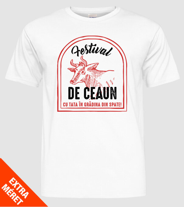 Festival de ceaun - cu tata în grădina din spate! model alb pe tricou