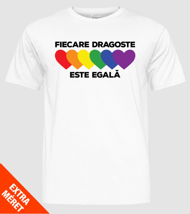 Fiecare dragoste este egală model alb pe tricou