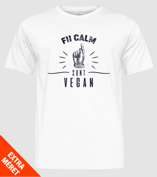 fii calm, sunt VEGAN model alb pe tricou