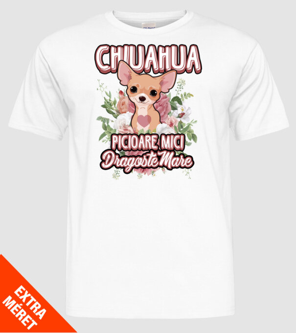 chihuahua : picioare mici dragoste mare model alb pe tricou