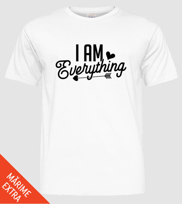 I am everything model alb pe tricou