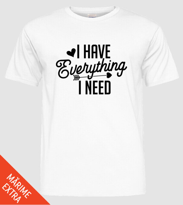 I have everything model alb pe tricou