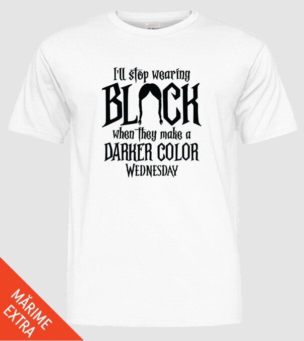 ill stop wearing black model alb pe tricou