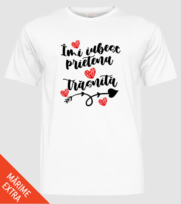 Îmi iubesc prietena mea trăsnită model alb pe tricou