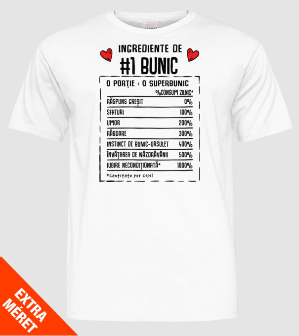 Ingrediente Bunic - o porție : un superbunic - %consum zilnic* răspuns greșit, sfaturi, umor, răbdare, instinct de bunic-ursuleț model alb pe tricou