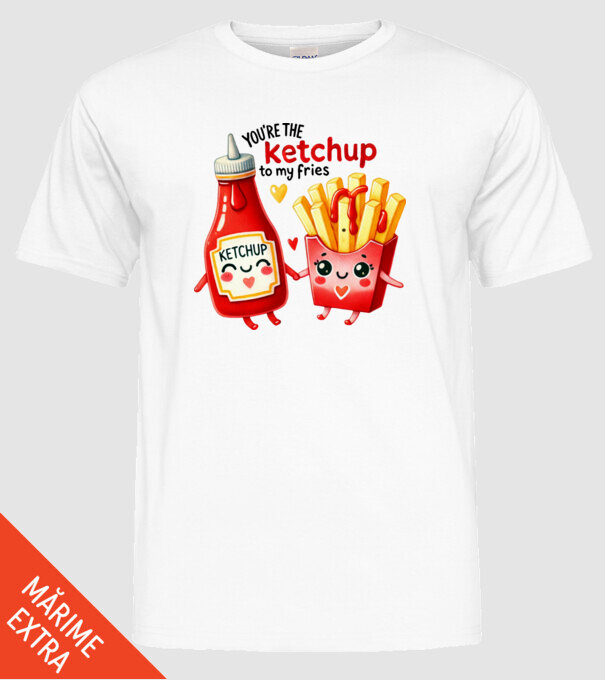 Ketchup to my Fries model alb pe tricou