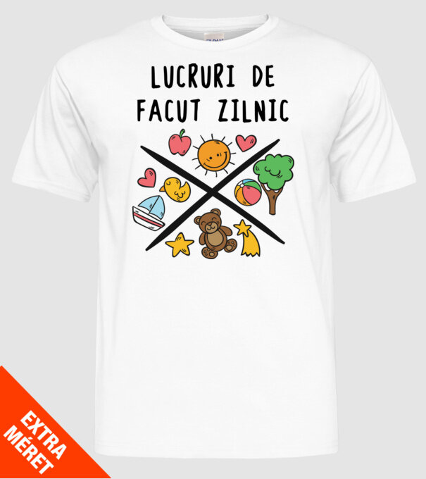 Lucruri de făcut zilnic model alb pe tricou