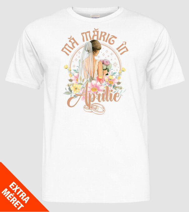 mă mărit - în aprilie model alb pe tricou