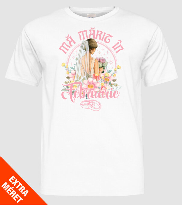 mă mărit - în februarie model alb pe tricou