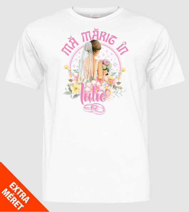 mă mărit - în iulie model alb pe tricou