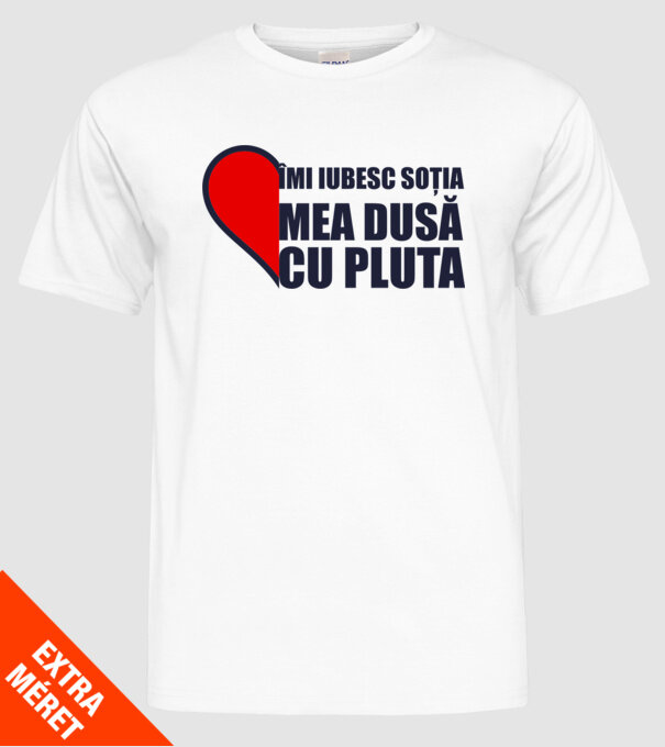 îmi iubesc soția mea dusă cu pluta model alb pe tricou