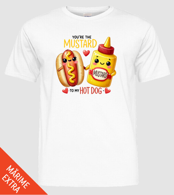 Mustard to my Hot Dog model alb pe tricou