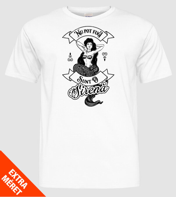 Nu pot fugi, sunt o sirenă model alb pe tricou