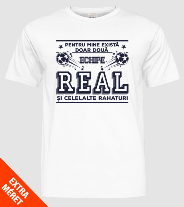Pentru mine există doar două echipe, Real și celelalte rahaturi model alb pe tricou