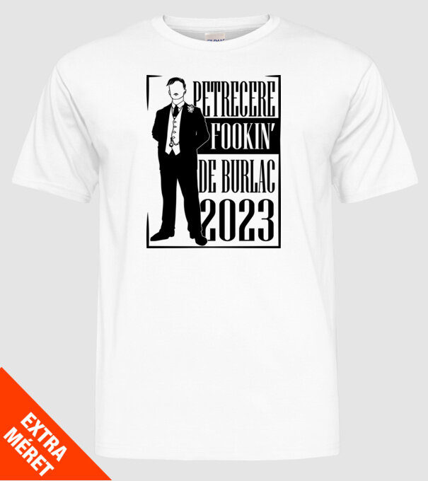 Petrecere Fookin de burlac model alb pe tricou