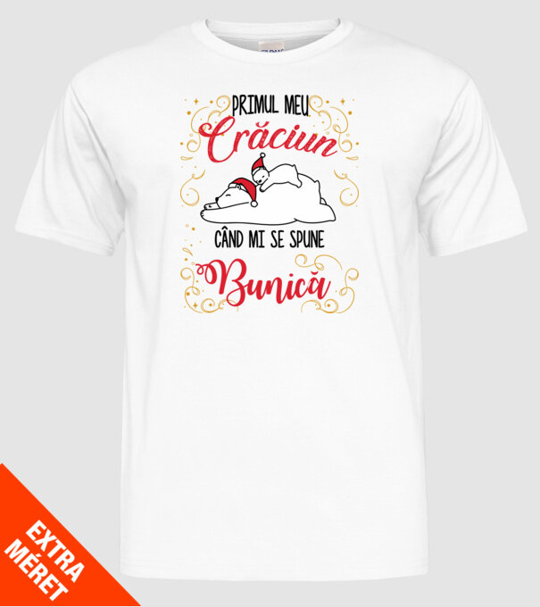 Primul meu Crăciun când mi se spune bunică! model alb pe tricou
