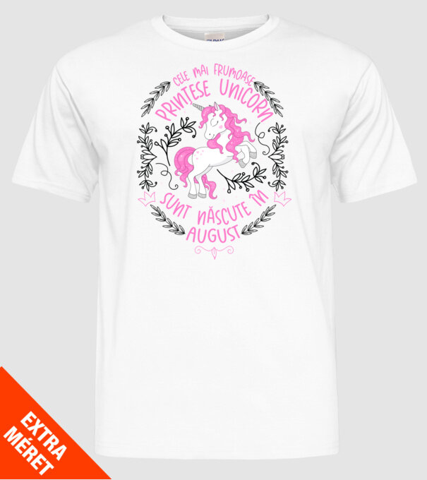 Cele mai frumoase prințese unicorn sunt născute în August model alb pe tricou