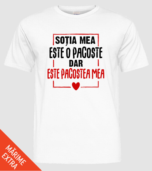 soția mea este o pacoste model alb pe tricou