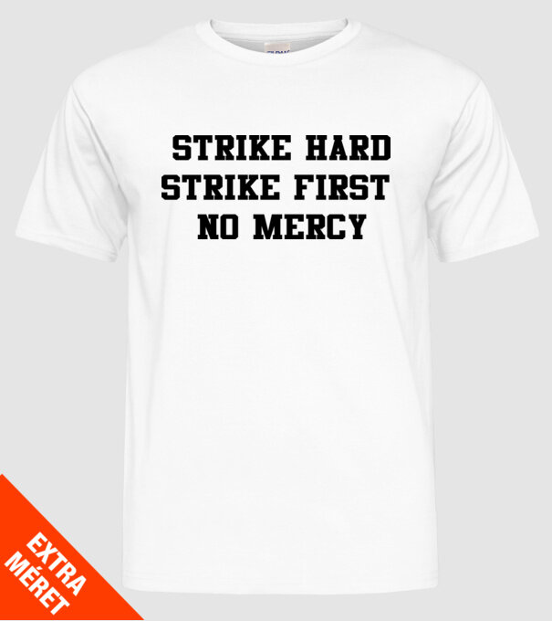 Strike hard strike first quote model alb pe tricou