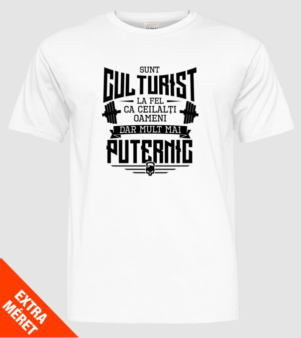 sunt culturist, la fel ca ceilalți oameni, dar mult mai puternic model alb pe tricou
