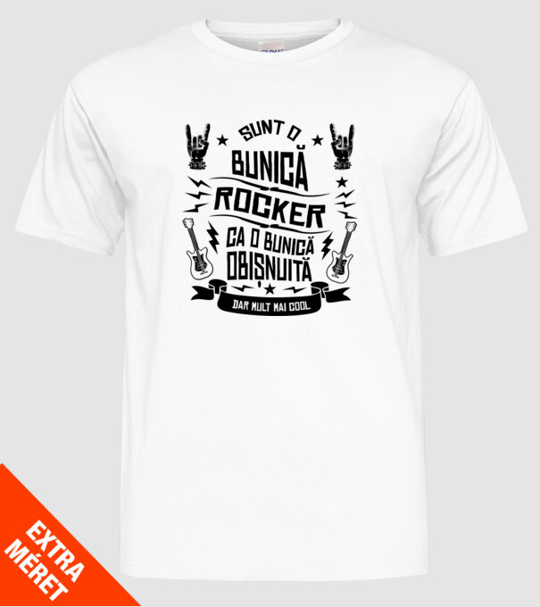 Sunt o bunică rocker, ca o bunică obișnuită, dar mult mai cool model alb pe tricou