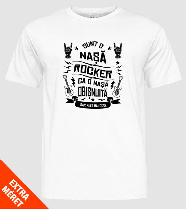 Sunt o nașă rocker, ca o nașă obișnuită, dar mult mai cool model alb pe tricou