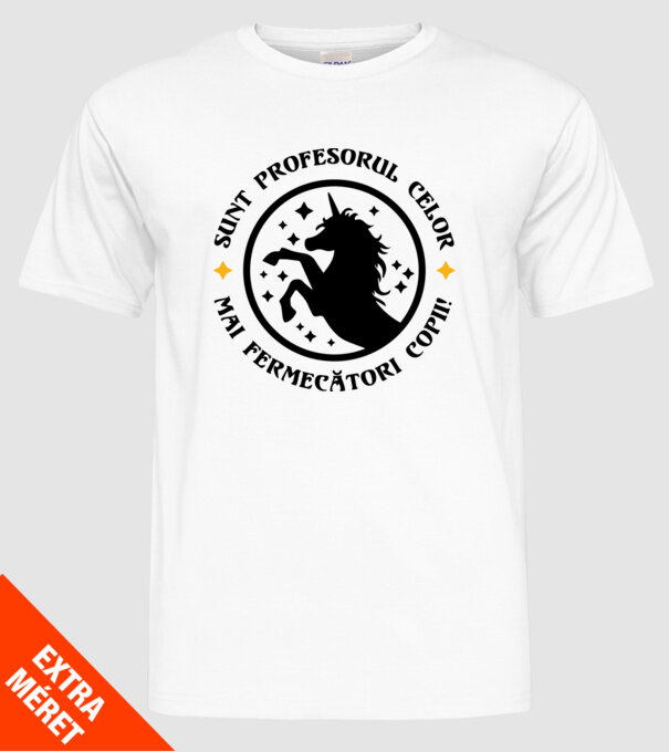 Sunt profesorul celor mai fermecători copii model alb pe tricou