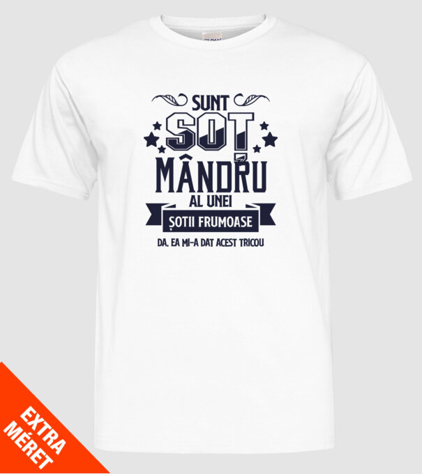 Sunt soț mândru al unei soții frumoase - da, ea mi-a dat acest tricou model alb pe tricou