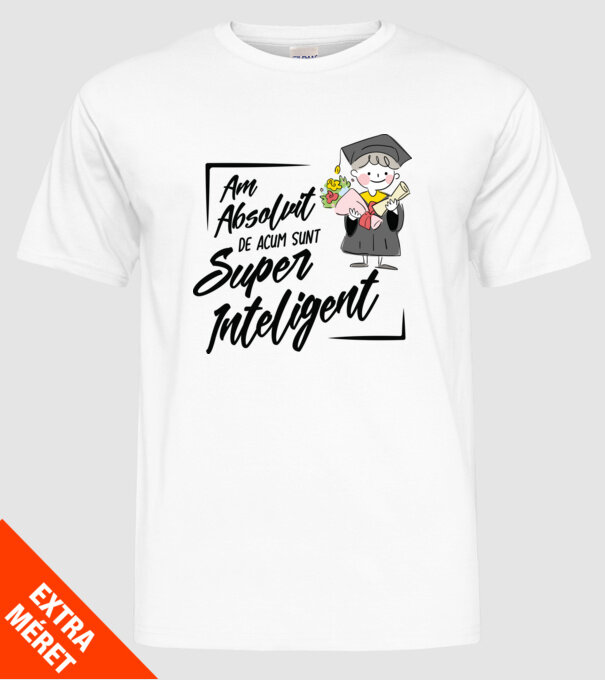 Sunt super inteligent model alb pe tricou
