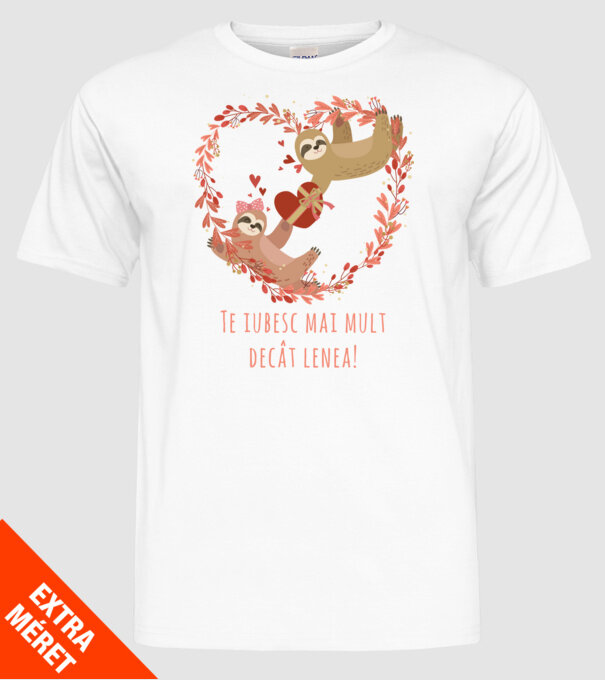 Te iubesc mai mult decât lenea model alb pe tricou